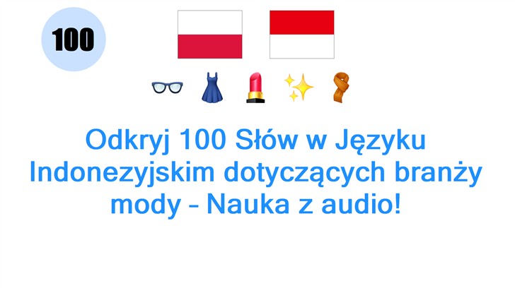Odkryj 100 Słów w Języku Indonezyjskim dotyczących branży mody – Nauka z audio!